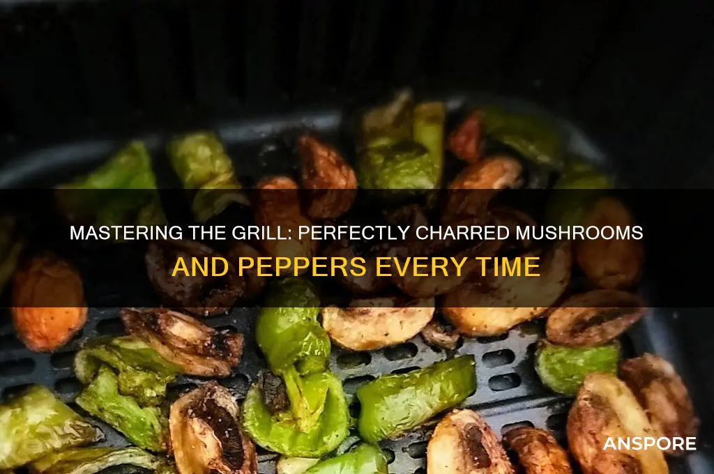 how to grill mushrooms and peppers