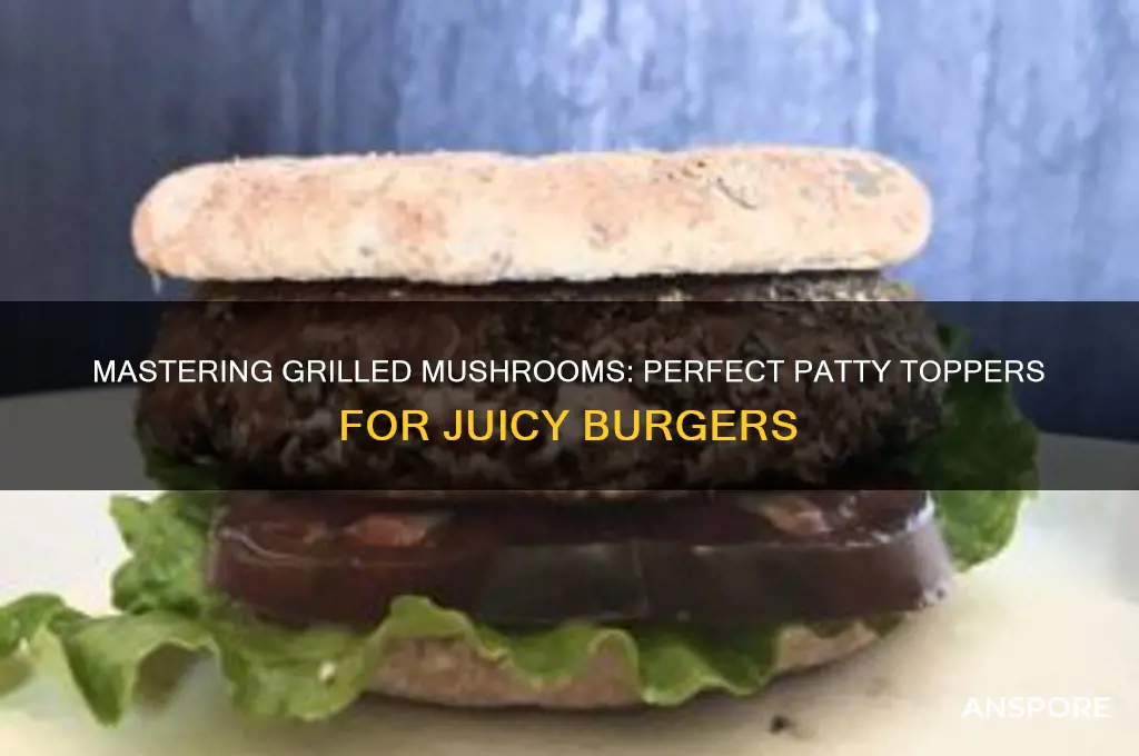 how to grill mushrooms for burger