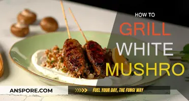 Grilling White Mushrooms: A Step-by-Step Guide