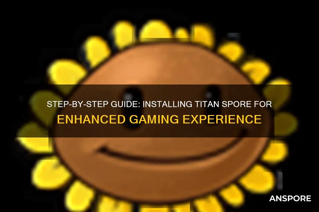 how to install titan spore