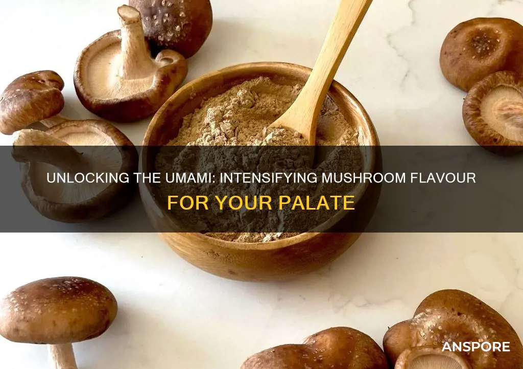 how to intensify mushroom flavour