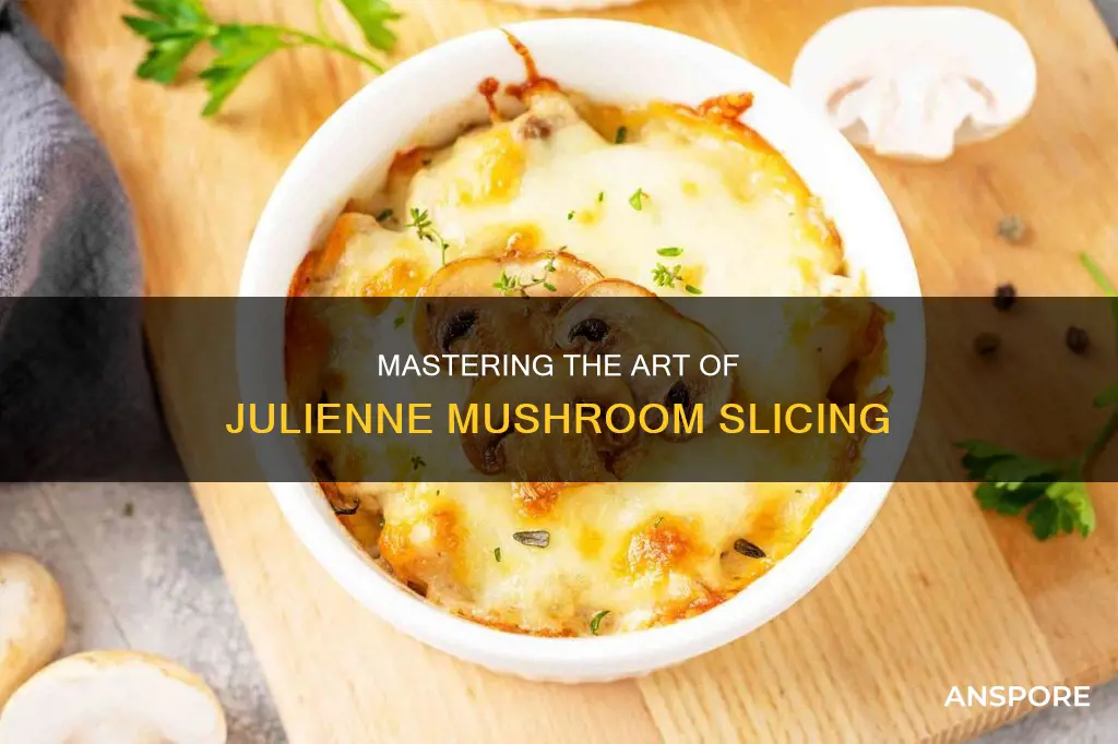 how to julienne mushrooms