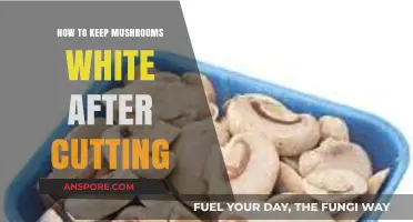 Preserve Freshness: Tips to Keep Cut Mushrooms White and Crisp