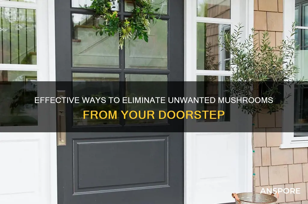 how to kill mushroom growing in doorstep