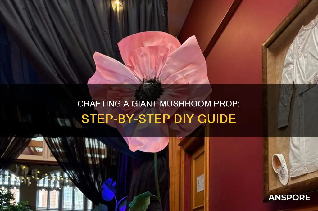 how to make a big mushroom prop