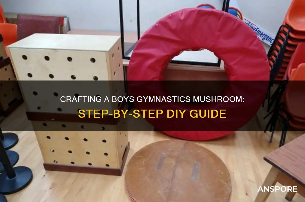 how to make a boys gymnastics mushroom