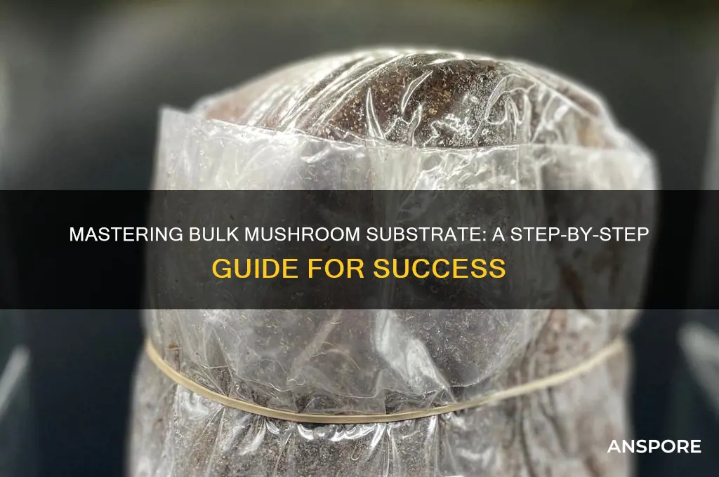 how to make a bulk mushroom substrate