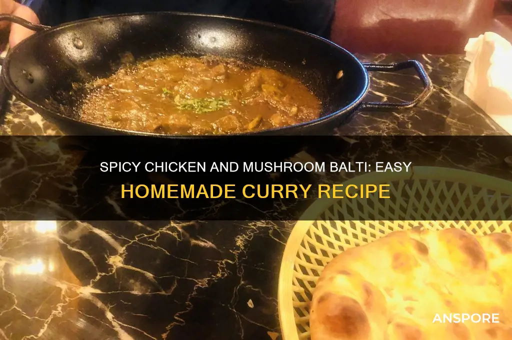 how to make a chicken and mushroom balti