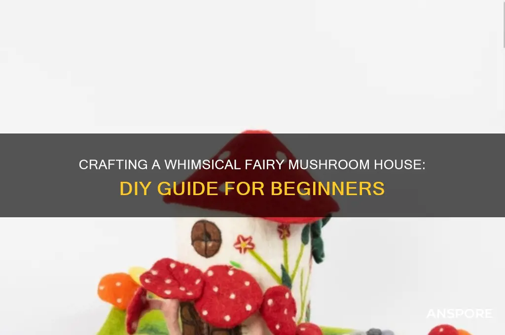 how to make a fairy mushroom house