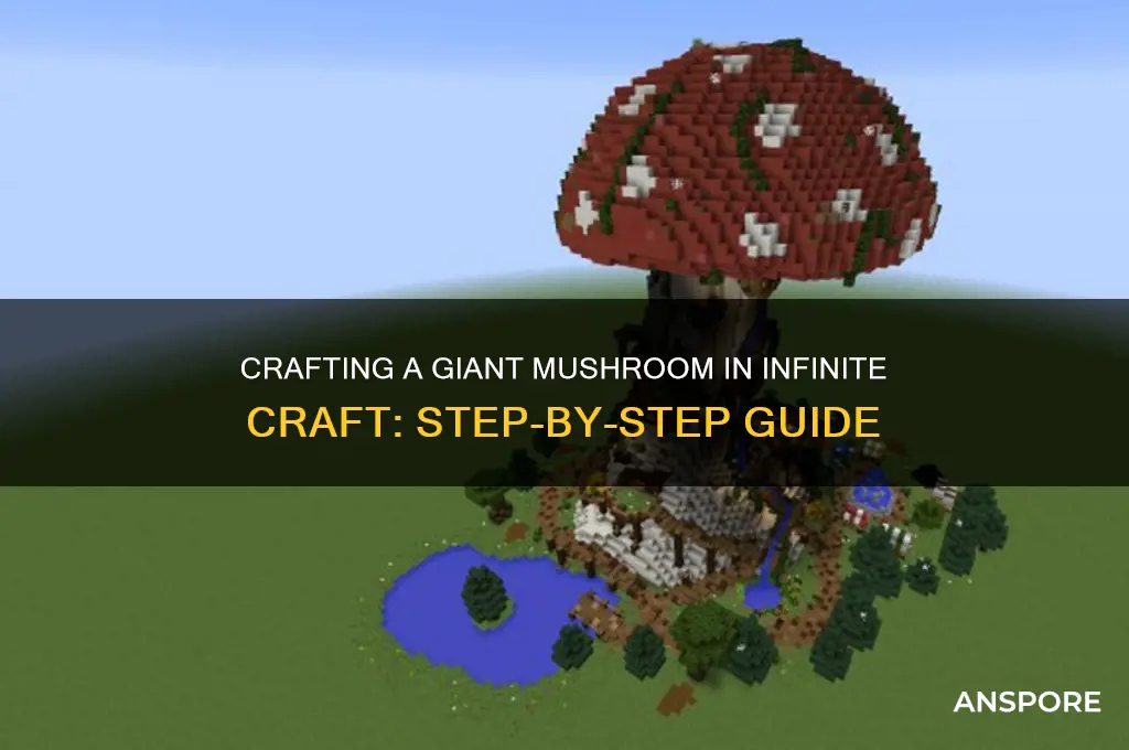 how to make a giant mushroom in infinite craft