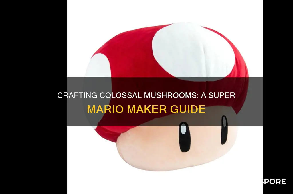 how to make a giant mushroom in super mario maker