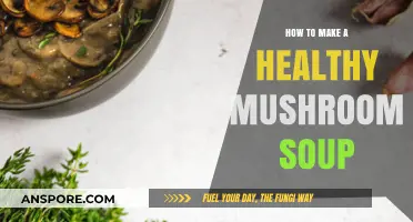 Nutritious Mushroom Soup Recipe: Simple Steps for a Healthy Comfort Dish