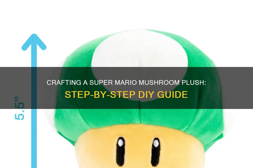 how to make a mario mushroom plush