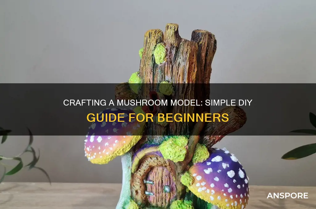 how to make a model of mushroom