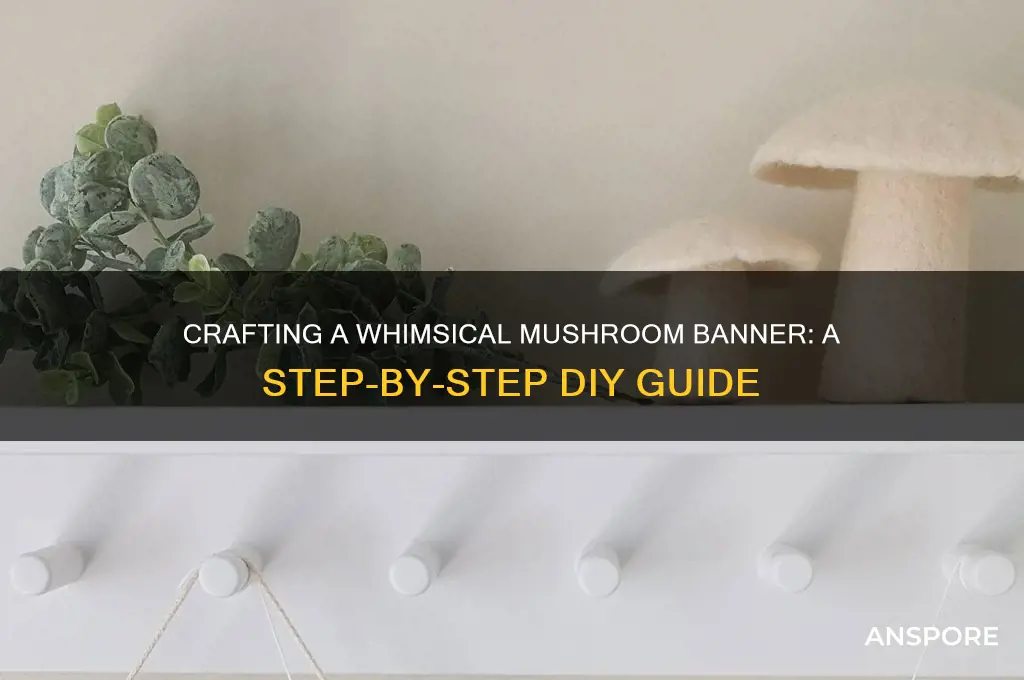 how to make a mushroom banner