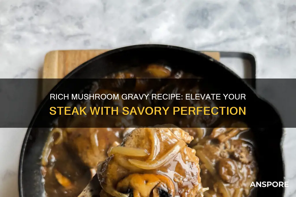 how to make a mushroom gravy for steak