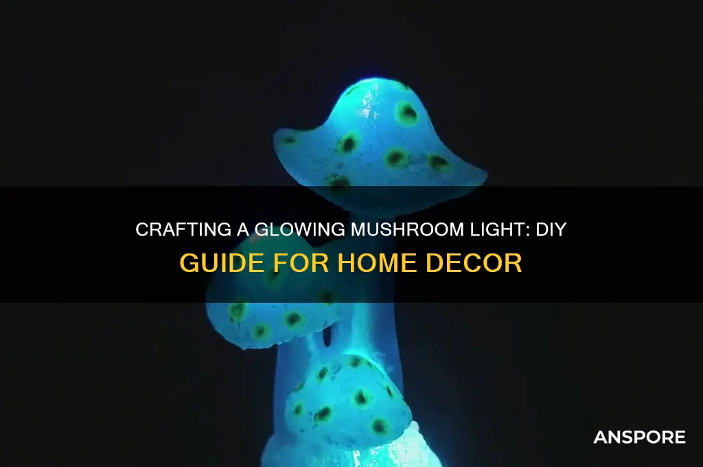how to make a mushroom light