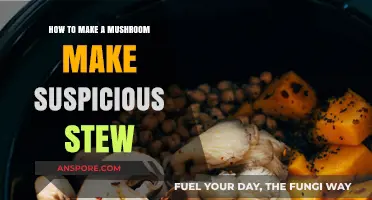 Crafting Suspicious Stew: A Guide to Using Mushrooms Safely