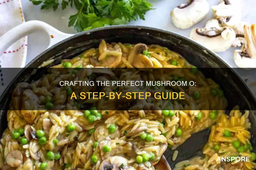 how to make a mushroom o