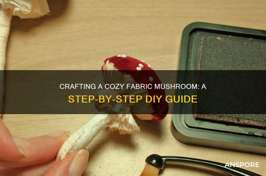 how to make a mushroom out of fabric