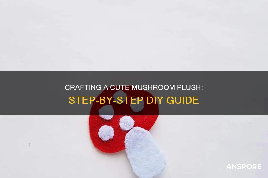 how to make a mushroom plush
