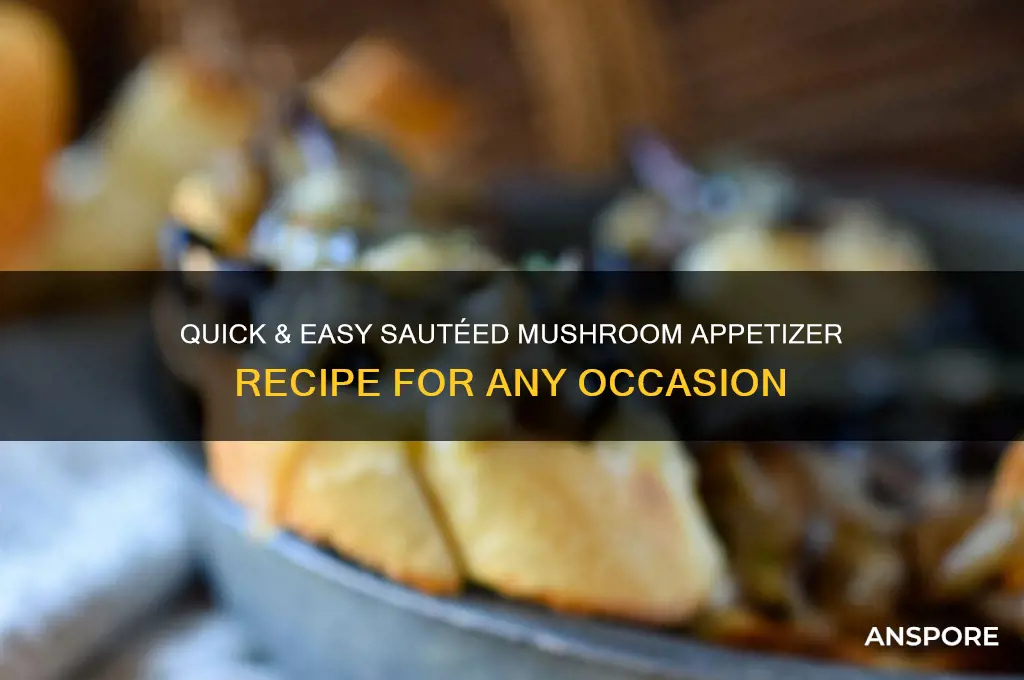 how to make a saute mushroom appetizer