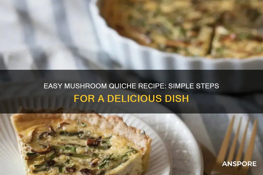 how to make a simple mushroom quiche