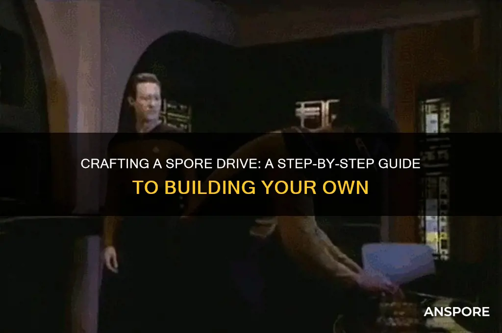 how to make a spore drive