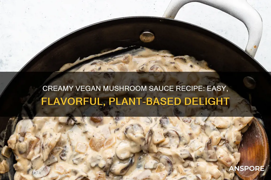 how to make a vegan mushroom sauce