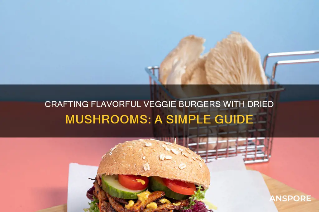 how to make a veggie burger with dried mushrooms