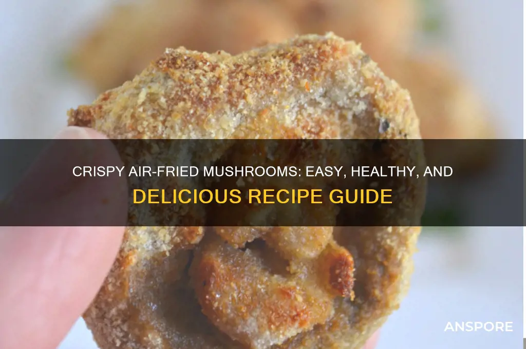 how to make air fried mushrooms