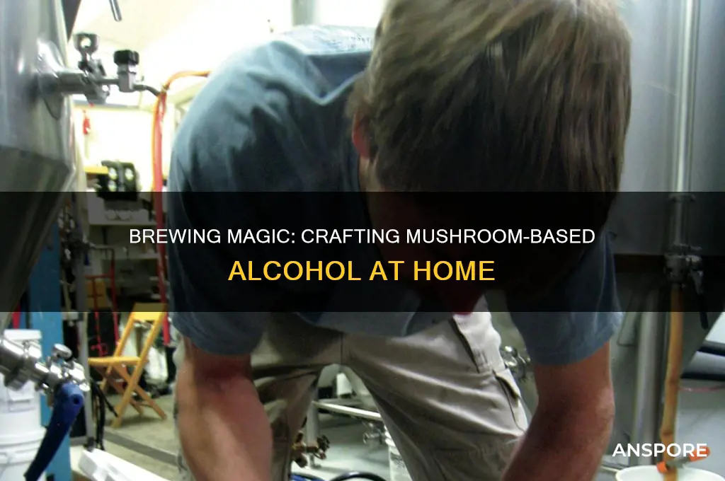 how to make alcohol out of mushrooms