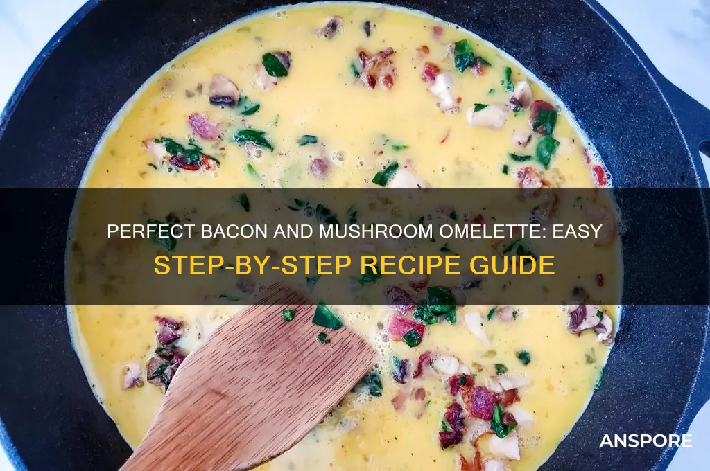 how to make an omelette with bacon and mushroom