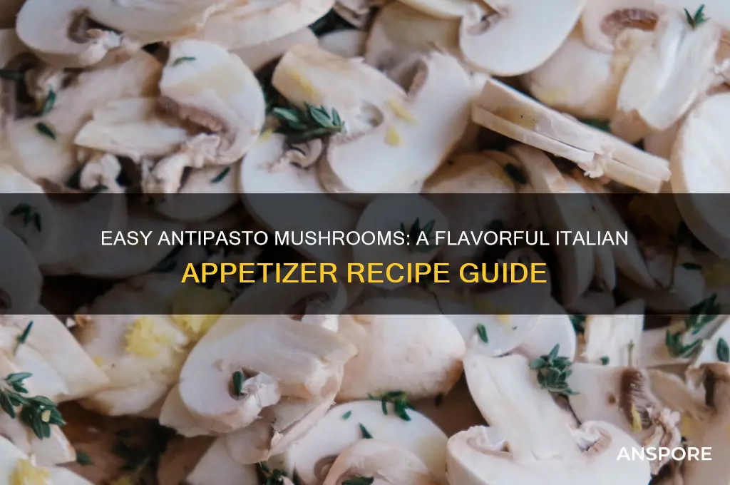 how to make antipasto mushrooms