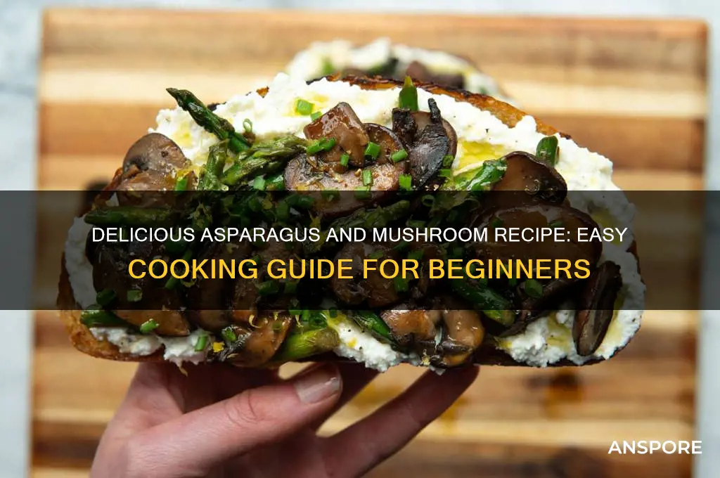 how to make asparagus and mushrooms