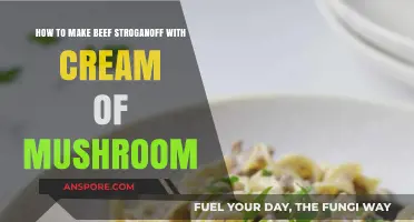 Creamy Beef Stroganoff Recipe: Using Cream of Mushroom for Perfection
