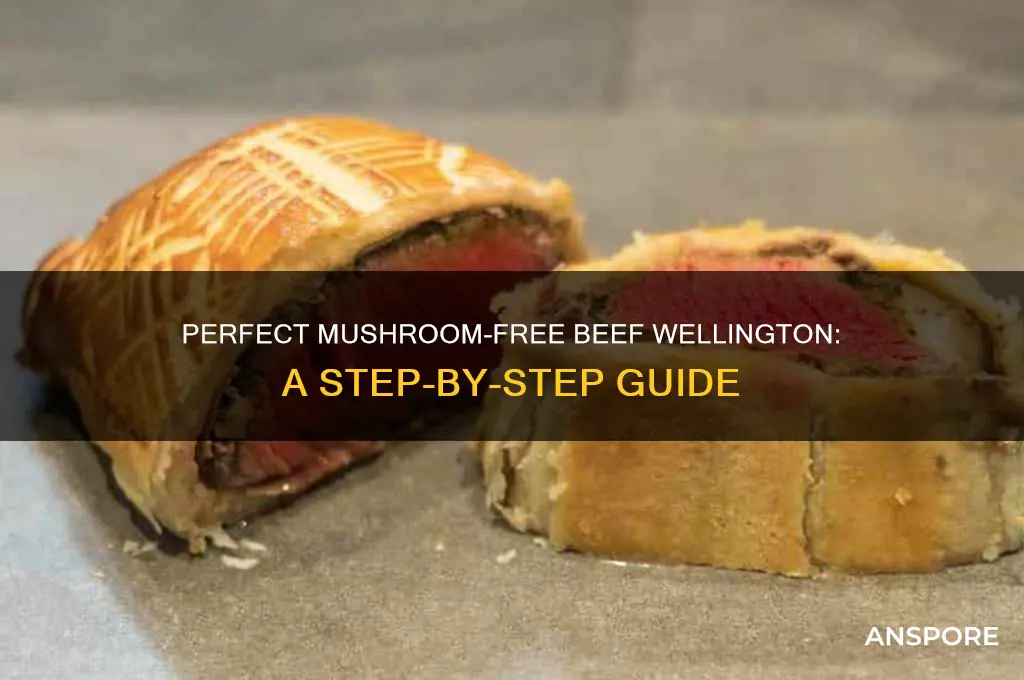 how to make beef wellington no mushrooms
