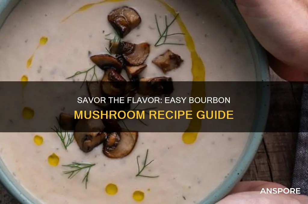 how to make bourbon mushrooms