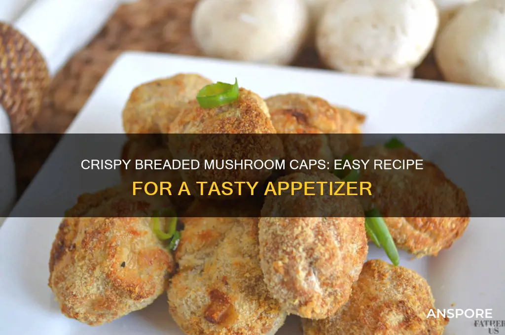 how to make breaded mushroom caps