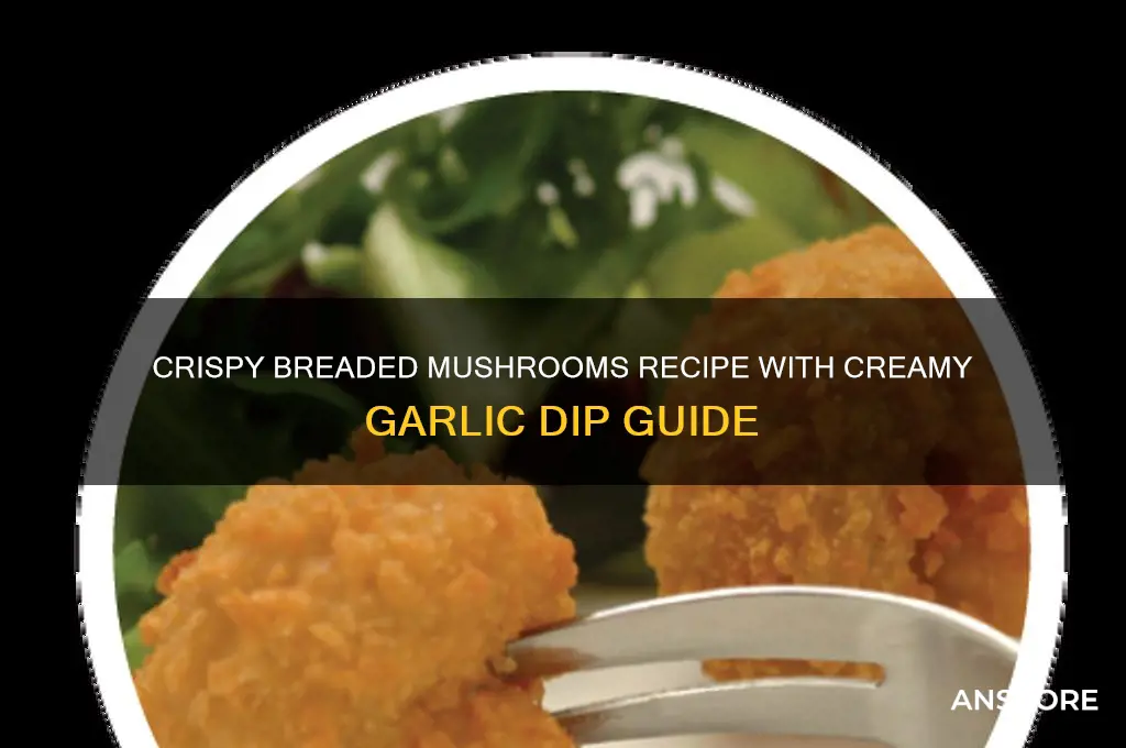 how to make breaded mushrooms and garlic dip
