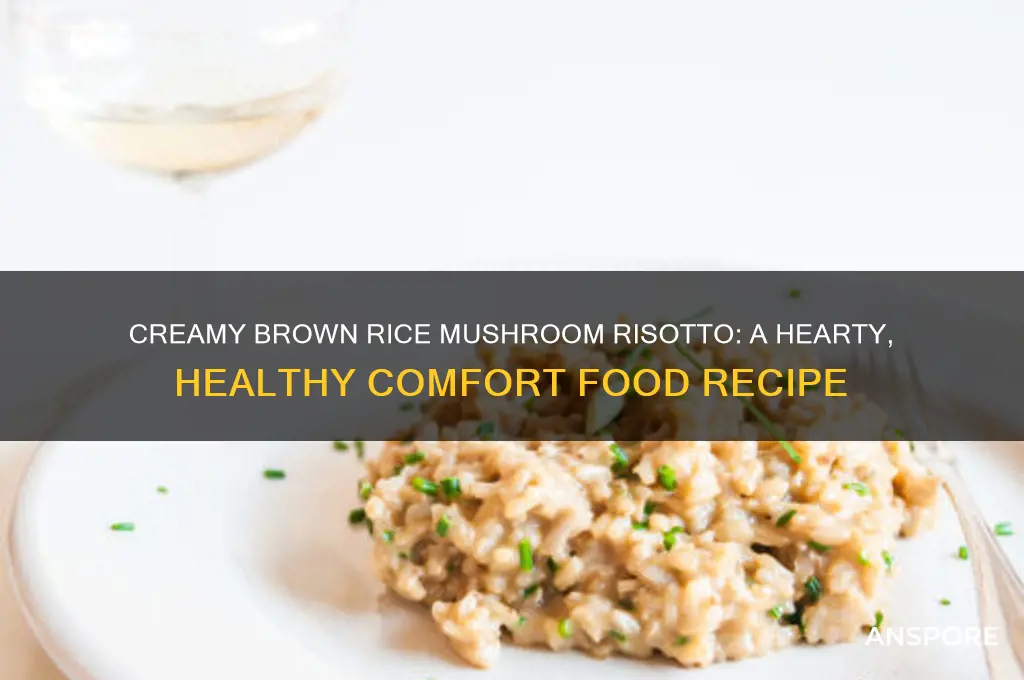 how to make brown rice mushroom risotto