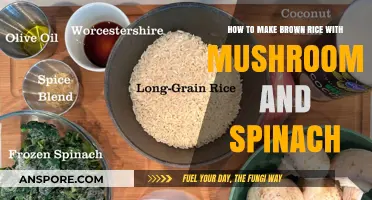 Wholesome Brown Rice with Mushrooms and Spinach: A Simple Recipe