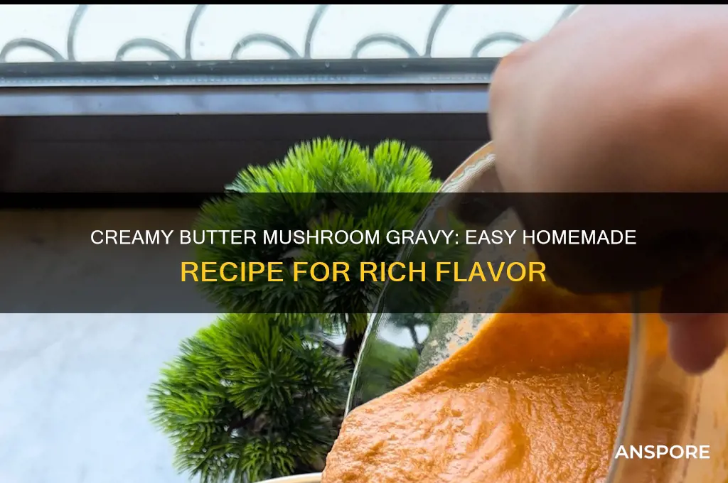 how to make butter mushroom gravy