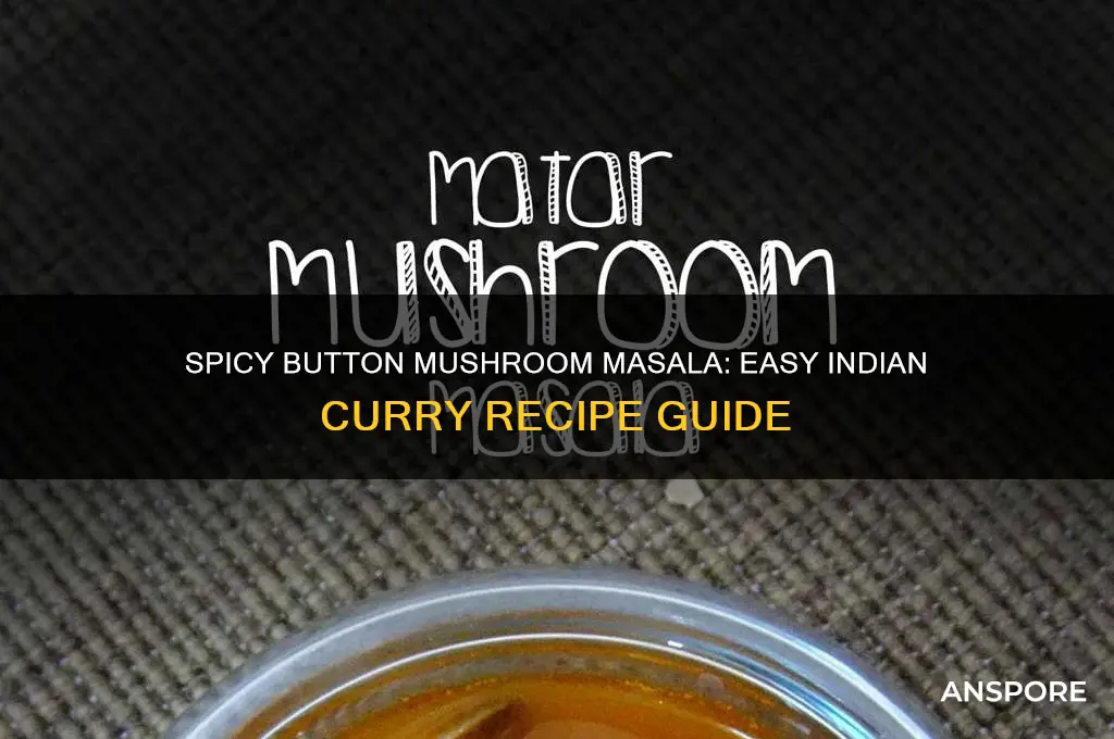 how to make button mushroom masala