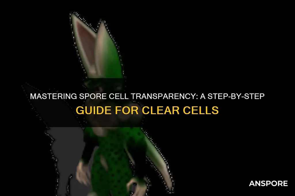 how to make cells transparent in spore