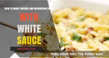 Creamy Chicken Mushroom Pasta: Easy White Sauce Recipe Guide