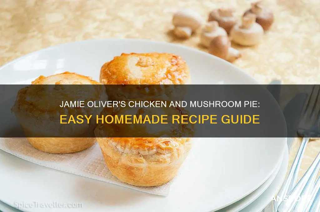 how to make chicken and mushroom pie jamie oliver