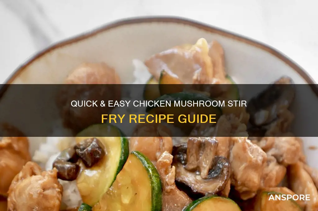 how to make chicken and mushroom stir fry