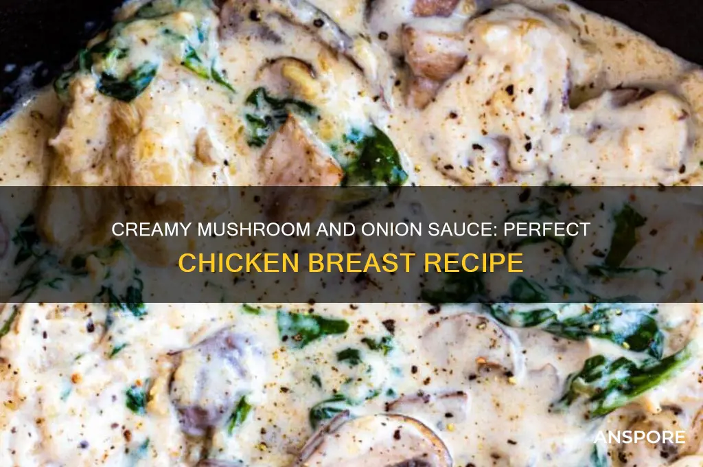 how to make chicken breast with onions and mushroom sauce