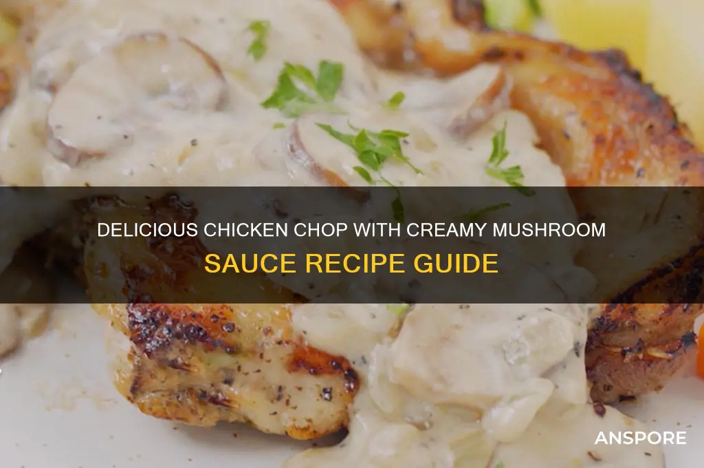 how to make chicken chop mushroom sauce